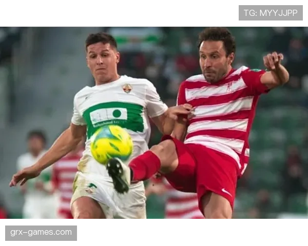 埃尔切高压逼抢奏效逆转取胜，状态回暖彰显顽强韧性