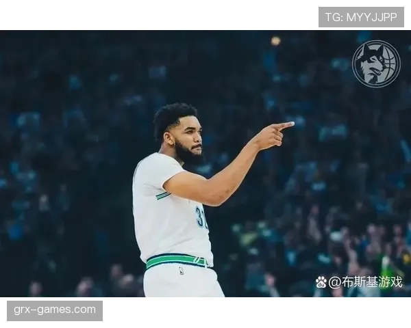 卡尔-安东尼·唐斯内线高效得分拉开球队进攻空间对比季前提升明显